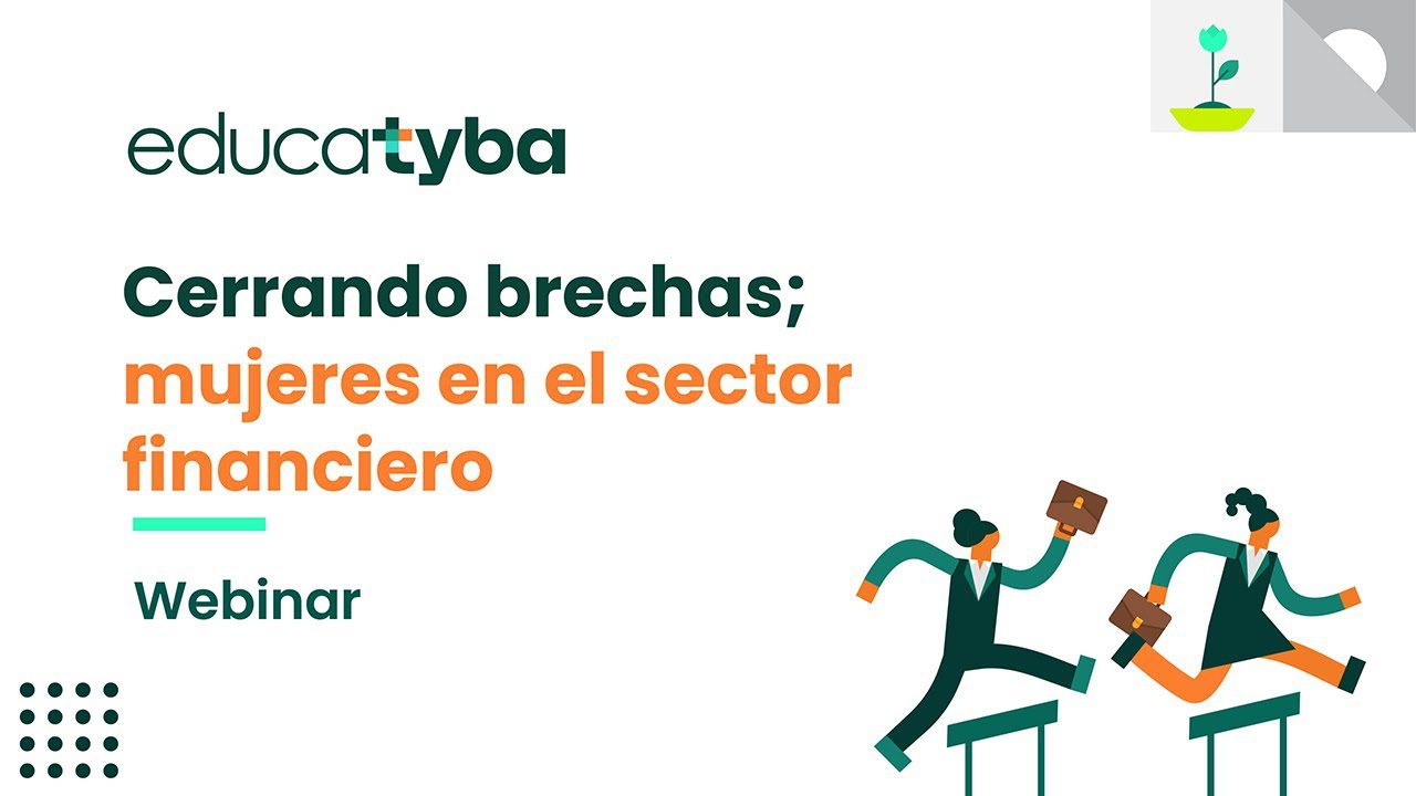 Webinar Cerrando Brechas Mujeres En El Sector Financiero Tyba La